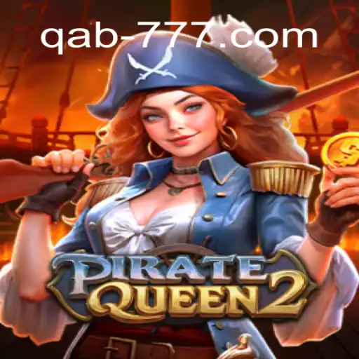 Explore the Exciting World of PirateQueen2 and Discover a Treasure Trove at Qab777 Casino